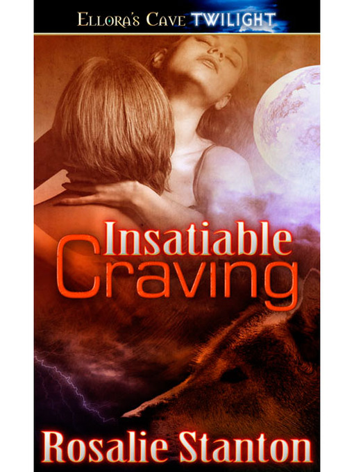 Title details for Insatiable Craving by Rosalie Stanton - Available
